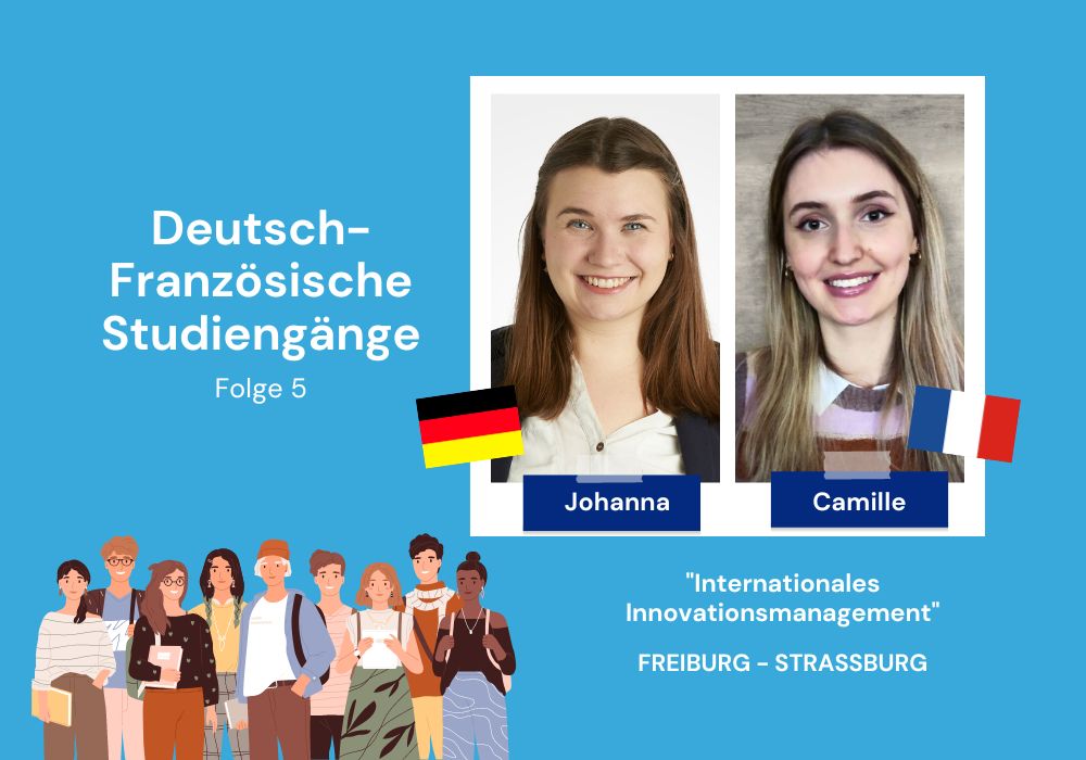 Auf dem Bild sind Johanna und Camille zu sehen, die den deutsch-französischen Studiengang "Internationales Innovationsmanagement" studieren.